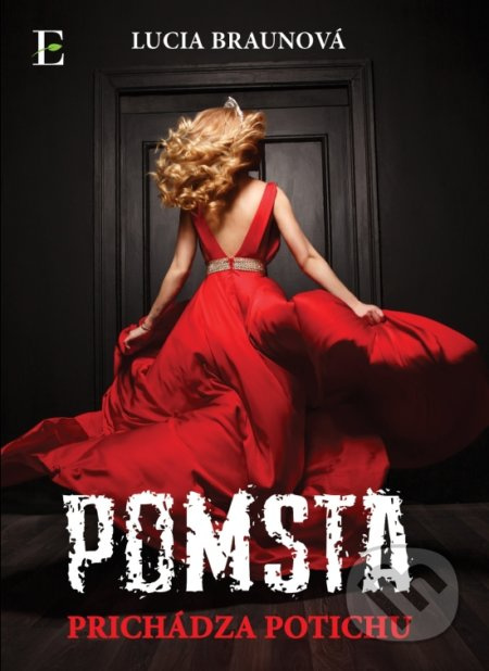 Pomsta prichádza potichu - Lucia Braunová - kniha z kategorie Společenská beletrie
