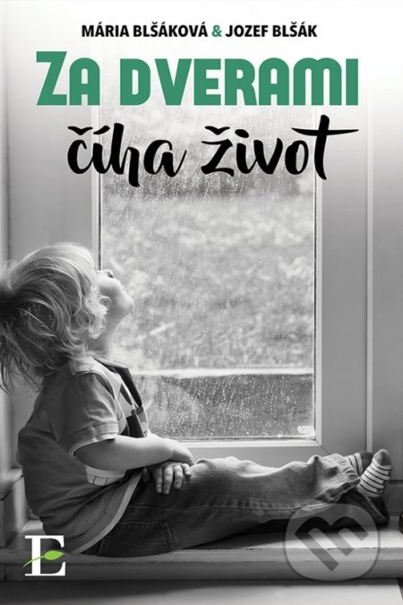 Za dverami číha život - Mária Blšáková, Jozef Blšák - kniha z kategorie Společenská beletrie