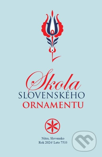 Škola slovenského ornamentu - Štefan Leonard Kostelníček - kniha z kategorie Řemesla