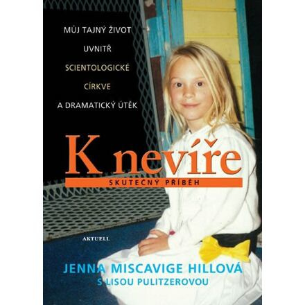 K nevíře - Jenna Miscavige Hillová