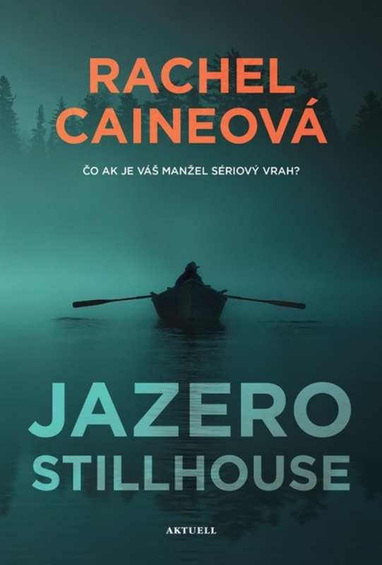 Jazero Stillhouse (Čo ak je váš manžel sériový vrah?) - kniha z kategorie Detektivky