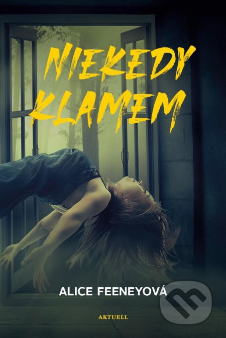 Niekedy klamem - Alice Feeney - kniha z kategorie Thrillery