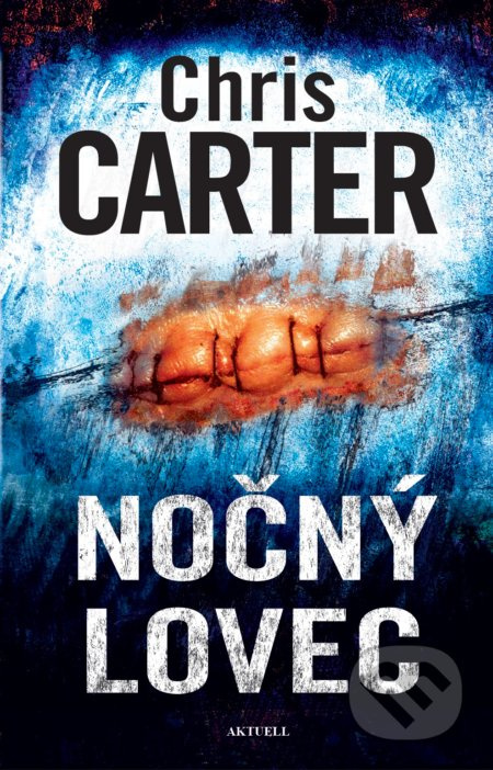 Nočný lovec (Sleduje, čaká, zabíja) - Chris Carter - kniha z kategorie Detektivky, thrillery a horory