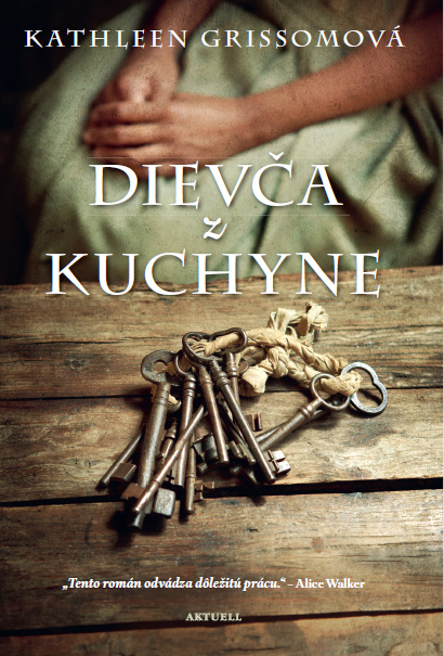 Dievča z kuchyne - Kathleen Grissom - kniha z kategorie Společenská beletrie