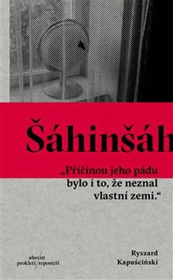 Šáhinšáh - Ryszard Kapuściński - kniha z kategorie Reportáže a publicistika