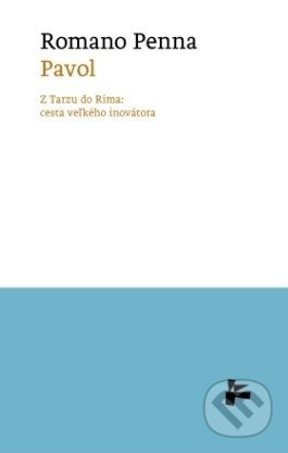 Pavol (Z Tarzu do Ríma: cesta veľkého inovátora) - Romano Penna - kniha z kategorie Křesťanství