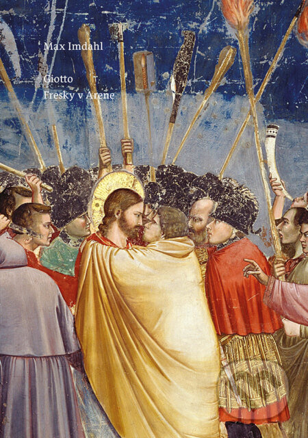 Giotto. Fresky v Aréne. - Max Imdahl - kniha z kategorie Umění, design a architektura