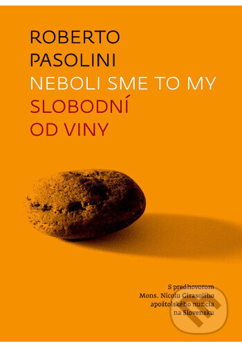 Neboli sme to my. Slobodní od viny - Roberto Pasolini - kniha z kategorie Duchovní život