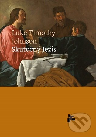 Skutočný Ježiš - Luke Timothy Johnson - kniha z kategorie Duchovný život