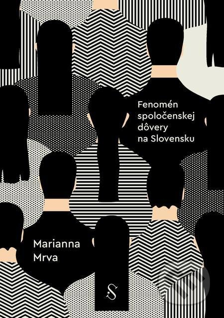 Spoločenská dôvera na Slovensku - Marianna Mrva - kniha z kategorie Sociologie