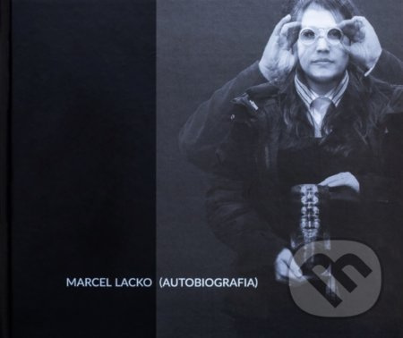 Marcel Lacko - Autobiografia - Marcel Lacko, Helen Dewbery (ilustrátor) - kniha z kategorie Beletrie