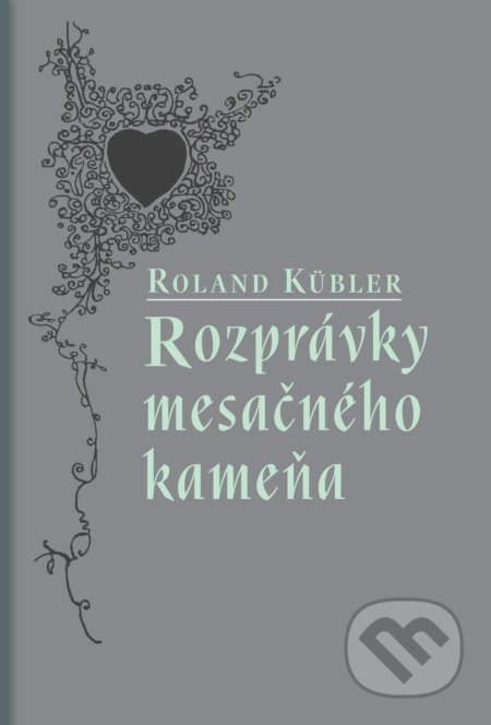 Rozprávky mesačného kameňa - Roland Kübler - kniha z kategorie Beletrie pro děti