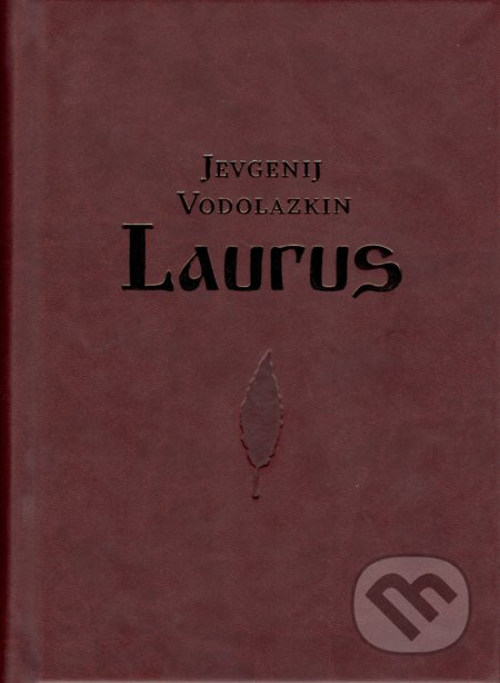 Laurus - Jevgenij Vodolazkin, Michaila Nesterov (ilustrátor) - kniha z kategorie Beletrie