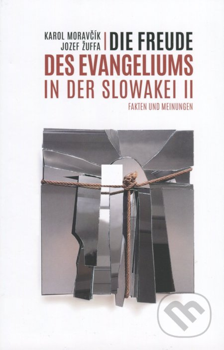 Die Freude des Evangeliums in der Slowakei II. (Fakten und Meinungen) - kniha z kategorie Náboženská literatura