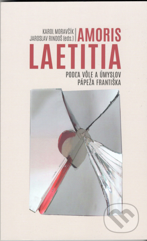 Amoris laetitia (Podľa vôle a úmyslov pápeža Františka) - kniha z kategorie Teologie