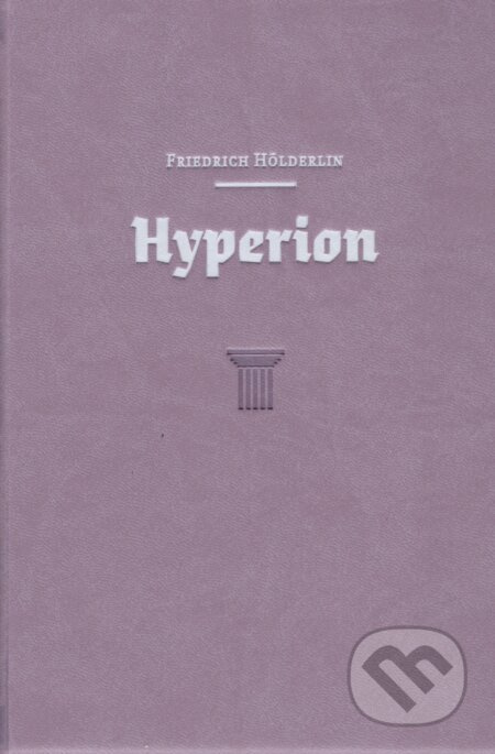 Hyperion - Friedrich Hölderlin - kniha z kategorie Beletrie