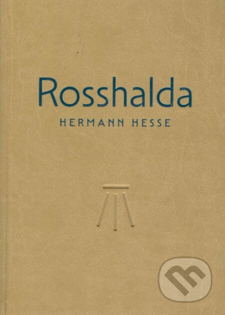 Rosshalda - Hermann Hesse - kniha z kategorie Společenská beletrie