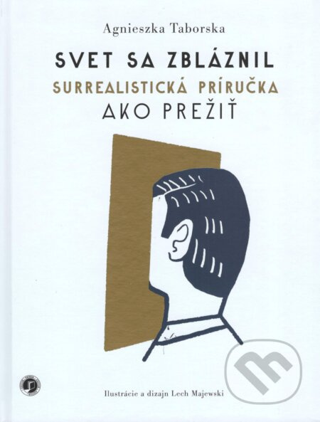 Svet sa zbláznil (Surrealistická príručka ako prežiť) - kniha z kategorie Beletrie