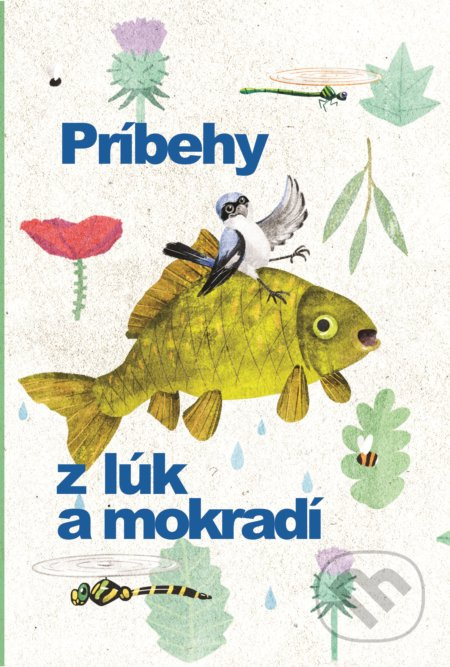 Príbehy z lúk a mokradí - Veronika Šikulová, Juraj Raýman, Márius Kopcsay, Viliam Slaminka (Ilustrátor) - kniha z kategorie Pohádky