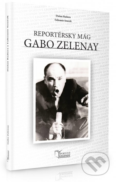 Gabo Zelenay - Reportérsky mág - Dušan Badura, Ľubomír Souček - kniha z kategorie Sport