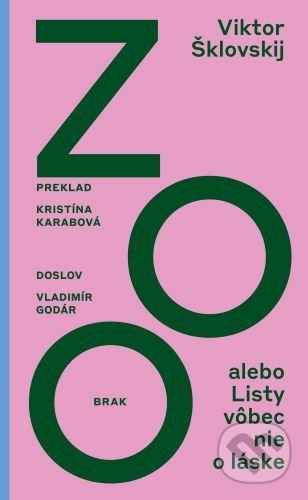 Zoo alebo Listy vôbec nie o láske - Viktor Šklovskij - kniha z kategorie Společenská beletrie