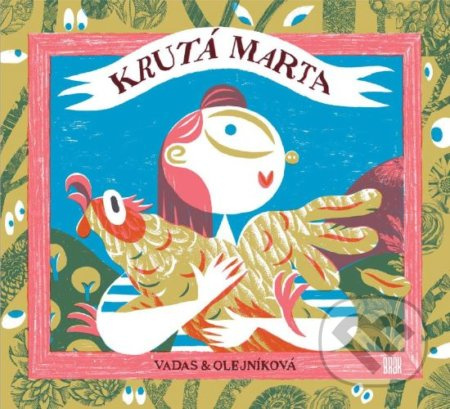 Krutá Marta - Marek Vadas, Daniela Olejníková, Daniela Olejníková (ilustrátor) - kniha z kategorie Pro děti