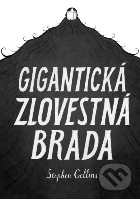 Gigantická zlovestná brada - Stephen Collins, Stephen Collins (ilustrátor) - kniha z kategorie Beletrie