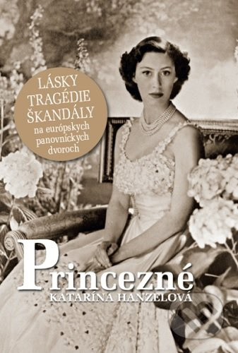 Princezné - Katarína Hanzelová - kniha z kategorie Životopisy