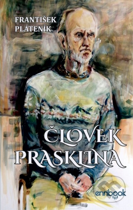 Človek Prasklina - František Pláteník - kniha z kategorie Poezie