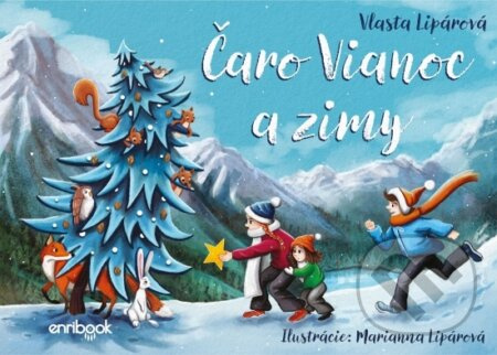 Čaro Vianoc a zimy - Vlasta Lipárová, Marianna Lipárová (ilustrátor) - kniha z kategorie Pro děti