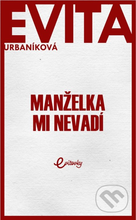 Manželka mi nevadí - Eva Urbaníková - kniha z kategorie Společenská beletrie