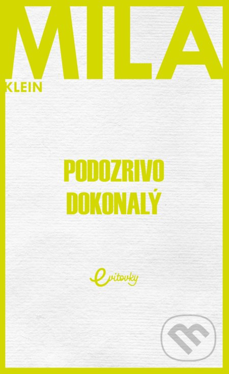 Podozrivo dokonalý - Mila Klein - kniha z kategorie Romantika