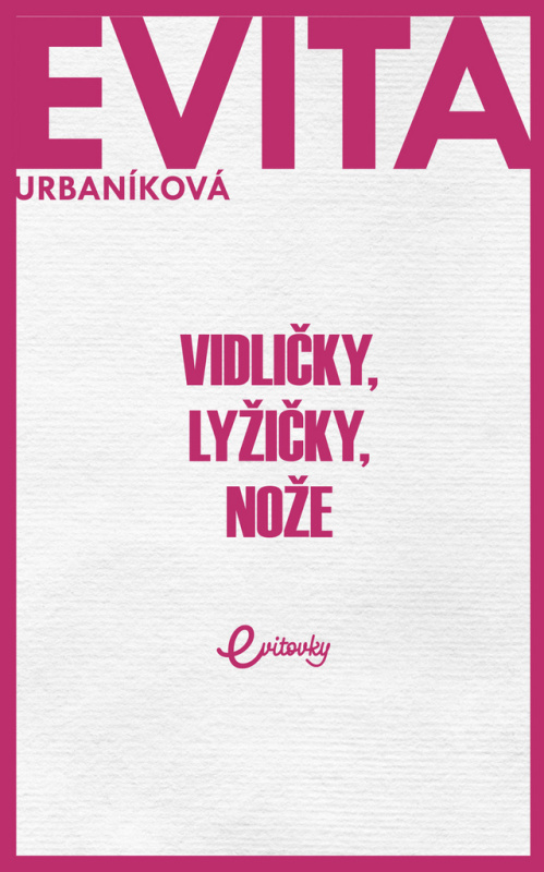 Vidličky, lyžičky, nože - Eva Urbaníková - kniha z kategorie Společenská beletrie