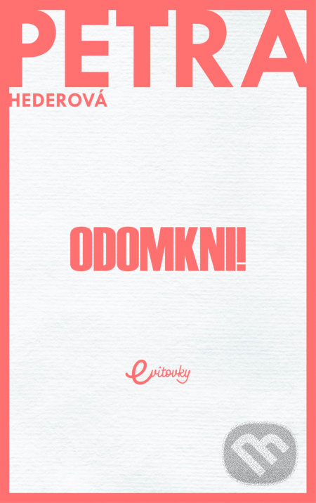 Odomkni! - Petra Hederová - kniha z kategorie Společenská beletrie