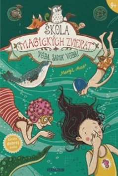 Škola magických zvierat 6: Voda, samá voda! - Margit Auer - kniha z kategorie Fantasy