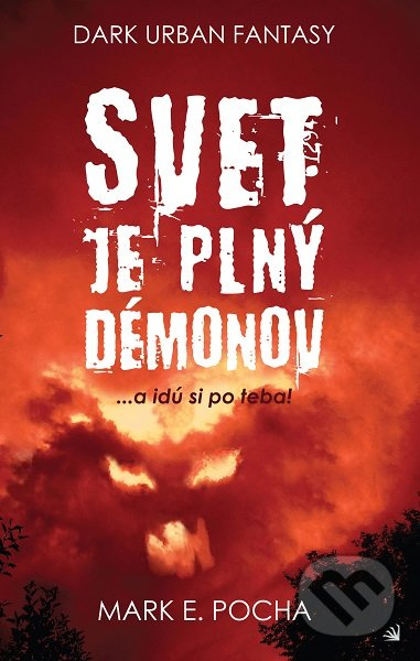 Svet je plný démonov (...a idú si po teba) - Mark E. Pocha - kniha z kategorie Sci-fi a fantasy
