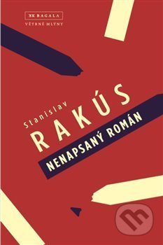 Nenapsaný román - Stanislav Rakús
