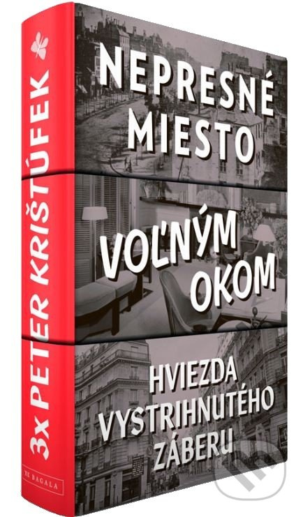 3x Peter Krištúfek (Nepresné miesto, Voľným okom, Hviezda vystrihnutého záberu) - kniha z kategorie Beletrie