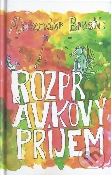 Rozprávkový príjem - Alexander Bröstl - kniha z kategorie Pohádky