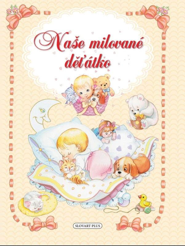 Slovart Naše milované děťátko