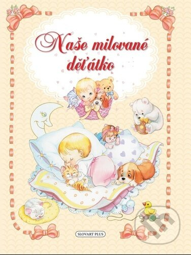 Slovart Naše milované děťátko