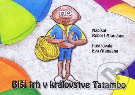 Blší trh v kráľovstve Tatambo - Robert Atangana, Eva Atangana - kniha z kategorie Beletrie pro děti