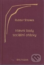 Hlavní body sociální otázky (jako životní nutnost pro přítomnost i budoucnost) - kniha z kategorie Sociologie