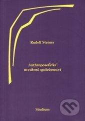 Anthroposofické utváření společenství - Rudolf Steiner - kniha z kategorie Spiritualita