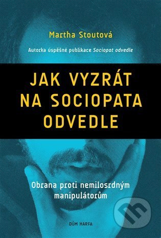 Jak vyzrát na sociopata odvedle - Martha Stoutová