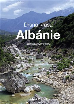Drsná krása Albánie - Luboš Vránek