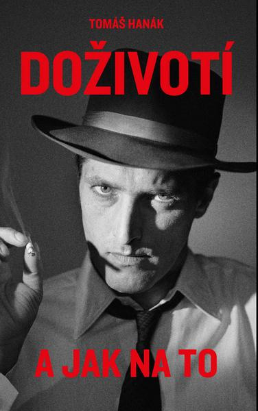 Doživotí a jak na to - Tomáš Hanák