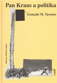 Pan Kraus a politika / Pan Brecht a úspěch - Goncalo M. Tavares