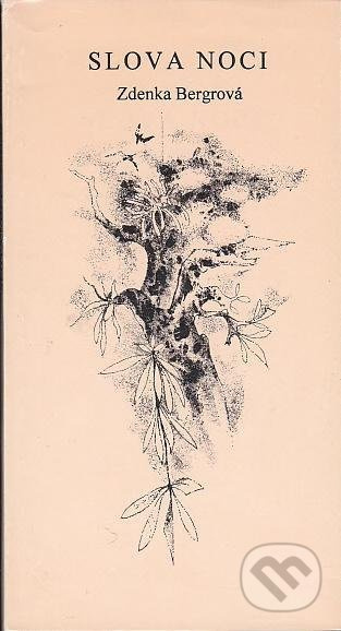 Slova noci - Zdenka Bergrová
