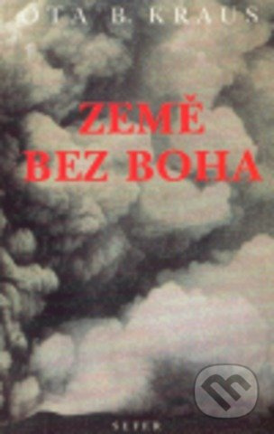 Země bez Boha - Ota B. Kraus